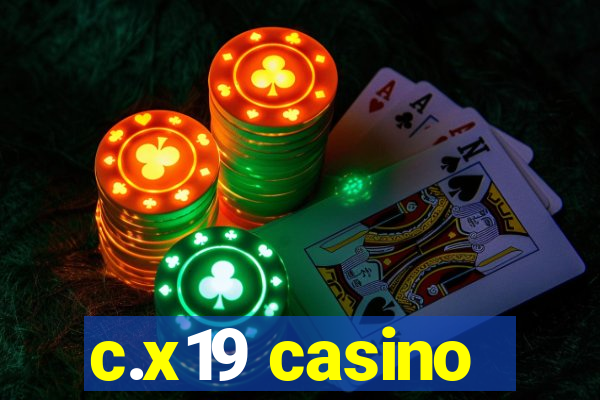 c.x19 casino